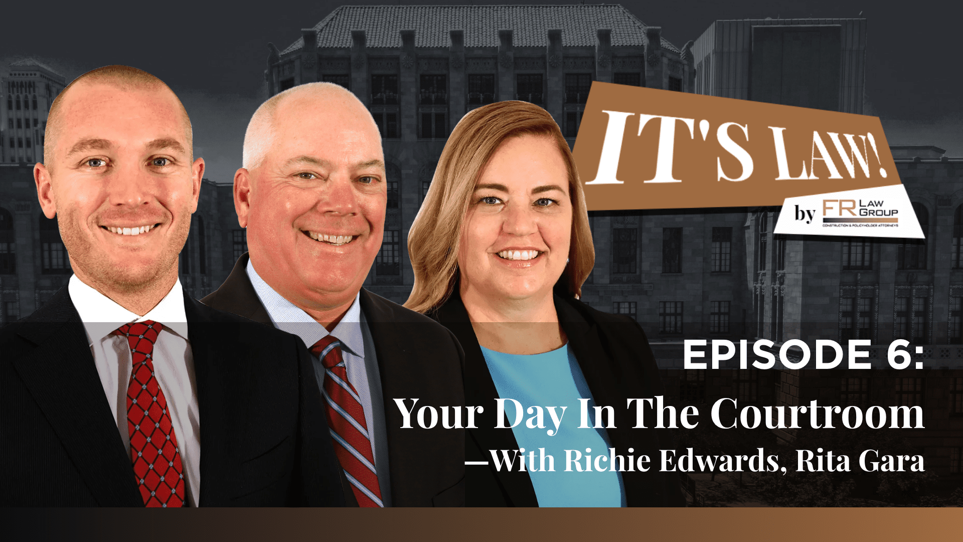 It’s Law – Episode 6: Your Day in the Courtroom  Aug 15, 2023