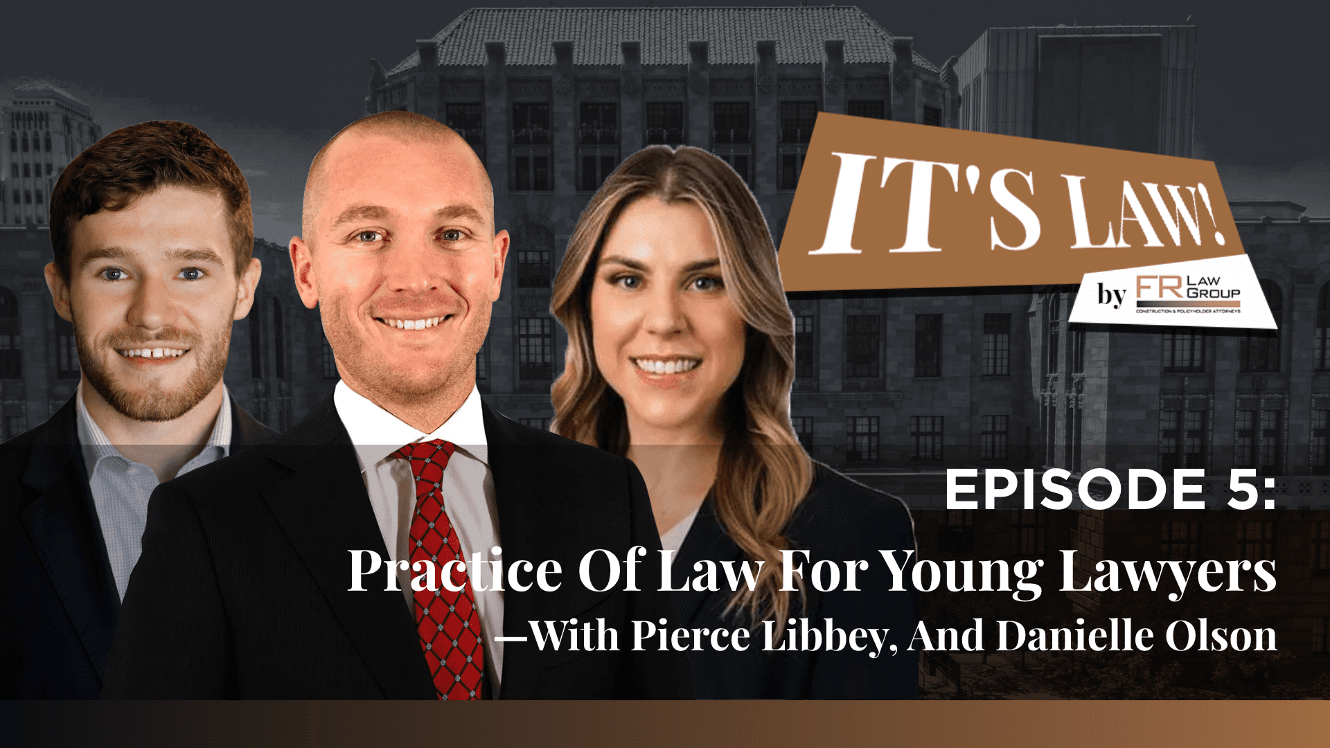 It’s Law – Episode 5: Practice of Law for Young Lawyers  Aug 15, 2023